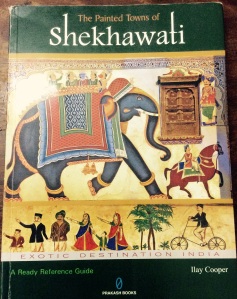 The Painted Towns of Shekhawati, Book Art Book, Ilay Cooper